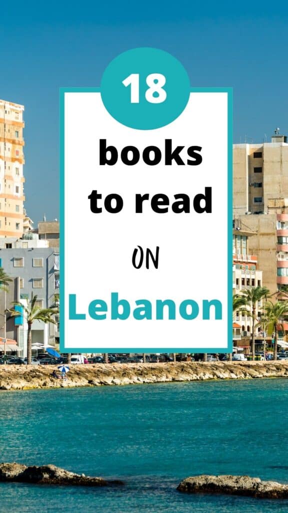 Do you want to know more about Lebanese culture, history and politics? Here is the list of the 18 best books about Lebanon. #Lebanon# books about Lebanon # culture travel