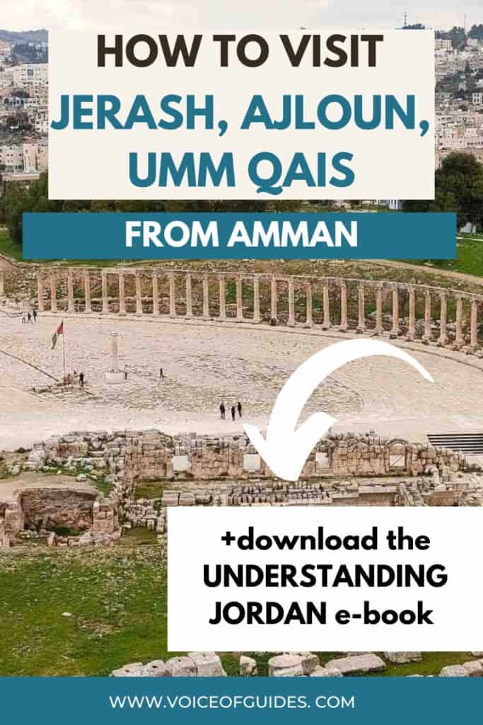 Are you looking for the best day trips from Amman in Jordan? Visit Jerash archeological site, Ajoun castle and the ruins of Umm Qais Roman city in the north on a day trip from Amman. Here you find all the information about transport, local tours and things to do in Jerash, Ajloun and Umm Qais