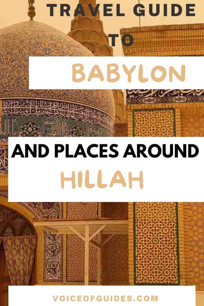 Are you planning to visit Babylon the import city of ancient Mesopotamia? This travel guide gives an insight into Mesopotamia architecture, Gods and civilization and gives you travel tips about how to visit Babylon and other historic places around Hillah to get a unique travel experience.