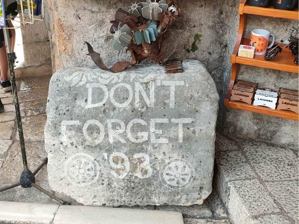 Mostar "don't forget 93' written on a stone
